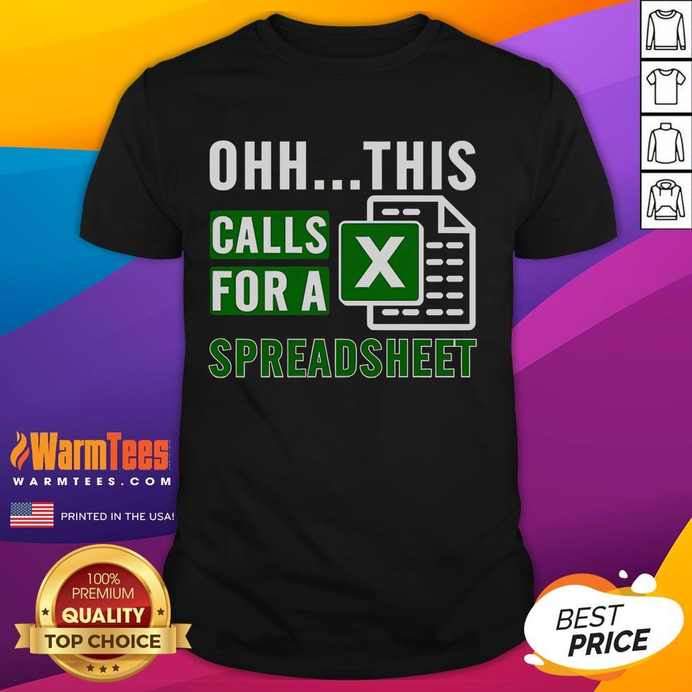 Funny Office Software This Call For A Spreadsheet T Shirt Funny office software t-shirt featuring 'This Call For A Spreadsheet' slogan, perfect for Excel lovers and office humor.
