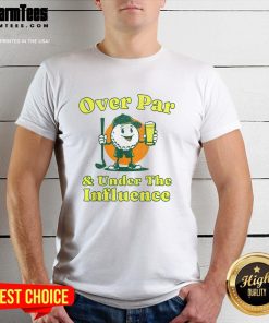Funny Over Par And Under The Influence Vintage Golf Drinking T-Shirt
