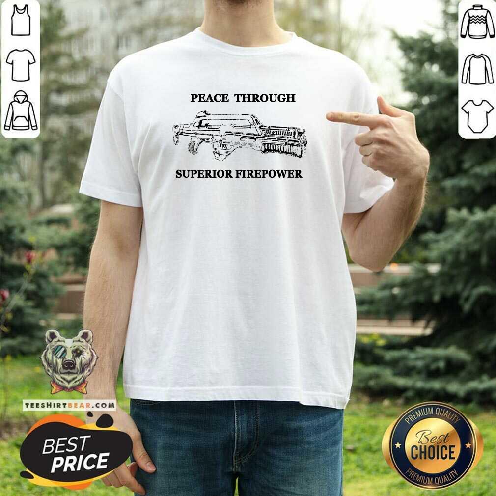 Shirt Funny Peace Through Superior Firepower Retro 80s SCI FI T-Shirt