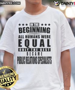 Funny Public Relations Specialist T-Shirt featuring humorous graphics, perfect for PR professionals and casual wear.