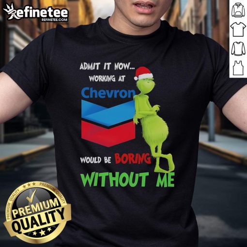 Funny Santa Grinch Christmas T-shirt featuring the phrase about working at Chevron, perfect for holiday humor and gifts.