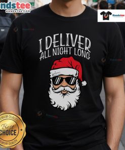 Funny Santa t-shirt featuring I Deliver All Night slogan, perfect for a naughty Christmas celebration. Ideal holiday apparel.