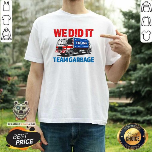 Funny Trump 2024 Garbage Truck We Did It Team Garbage T-Shirt
