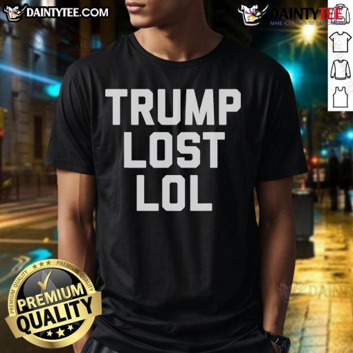 Funny Trump Lost Lol T-Shirt featuring humorous text and graphics, perfect for political satire and casual wear.