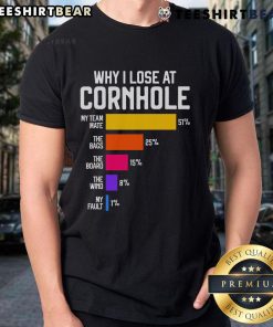 Funny 'Why I Lose at Cornhole' humor t-shirt featuring a playful graphic design for cornhole enthusiasts.