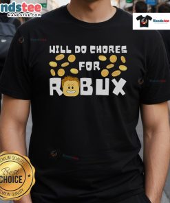 Funny 'Will Do Chores For Robux' Roblox T-shirt design featuring vibrant colors and playful graphics for gaming enthusiasts.