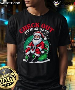 Funny Xmas T-Shirt featuring Santa with a huge sack, perfect for festive celebrations and holiday-themed gatherings.
