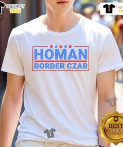 Alt Text: Good Border Czar Tom Homan MAGA support T-shirt featuring a bold design and patriotic colors for supporters.