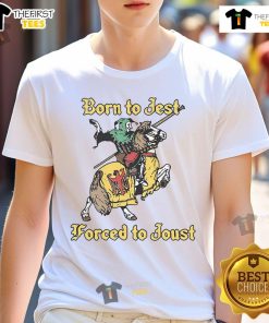 Good Born To Jest Forced To Joust T-Shirt design featuring playful graphics and bold text for humor enthusiasts.