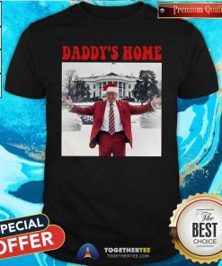 Good Daddy's Home White House Christmas Trump T-Shirt