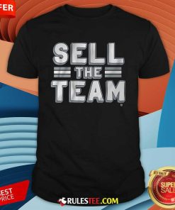 Good Dallas Football Sell The Team T-Shirt