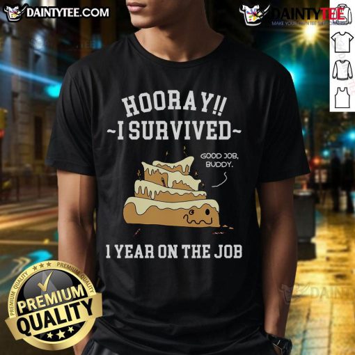 Good I Survived 1 Year On The Job T-Shirt for Employee Service Celebration, featuring bold text and vibrant design.