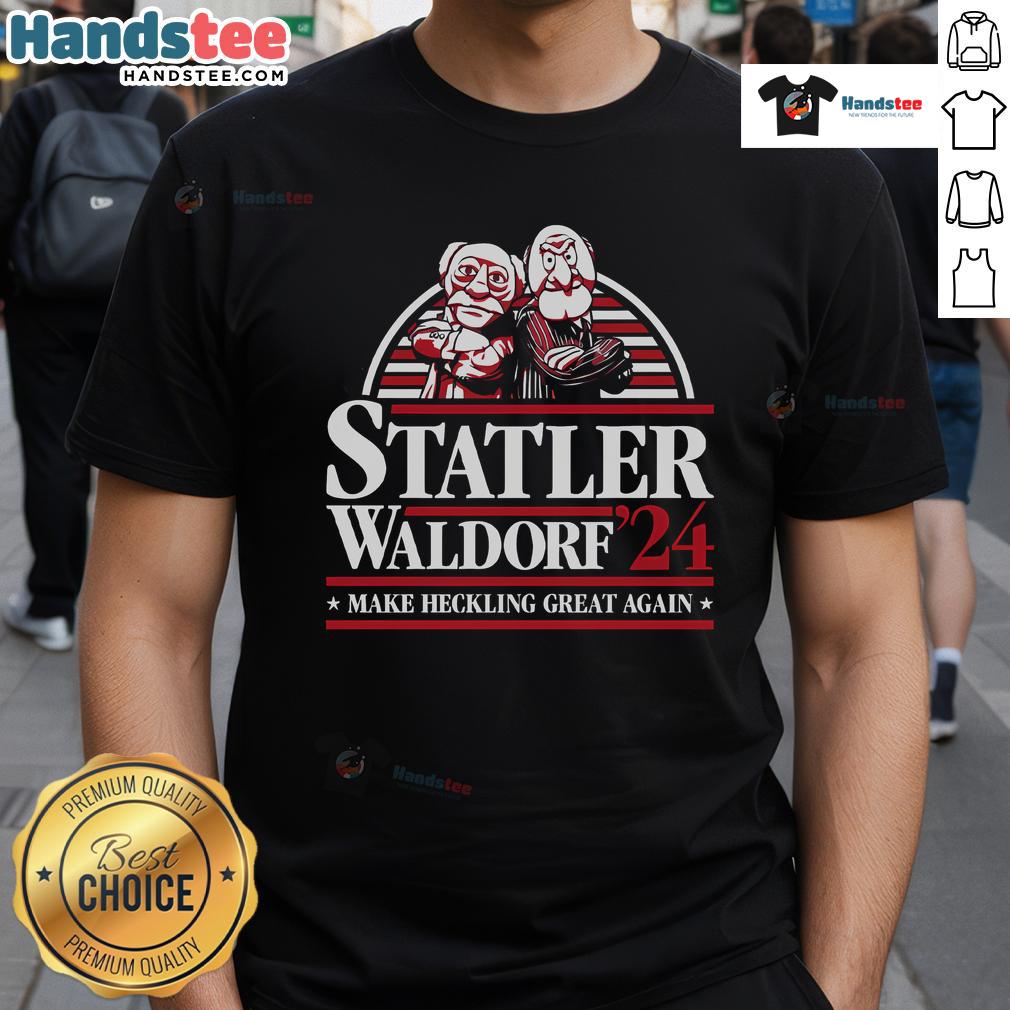 Good Muppets Statler Waldorf Make Heckling Great Again T Shirt Statler and Waldorf heckling on 'Make Heckling Great Again' T-Shirt, perfect for Muppets fans and comedy lovers.