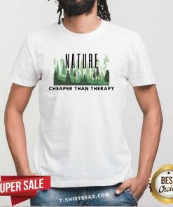 Good Nature Cheaper Than Therapy T-Shirt