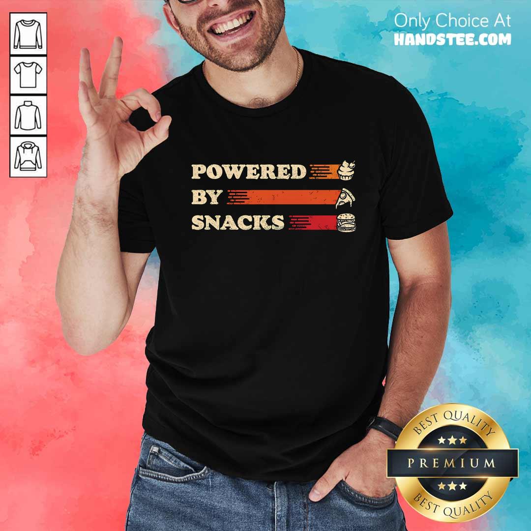Shirt Good Powered By Snacks T-Shirt