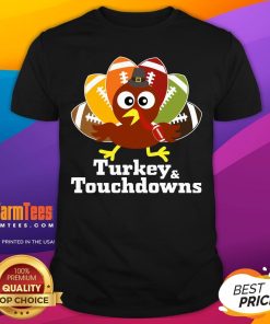 Good Thanksgiving Football Turkey And Touchdowns T-Shirt