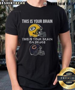 Good This Is Your Brain Green Bay Packers vs Chicago Bears T-Shirt featuring a humorous drug awareness graphic.