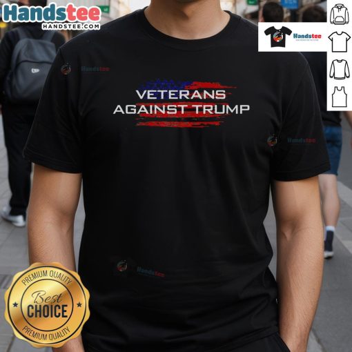 Good Veterans Against Trump Anti Trump T-Shirt featuring bold text and veteran-themed graphics promoting political activism.