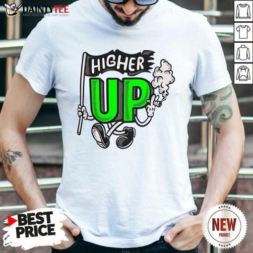 Hot Blunts Up Higher Up T-Shirt