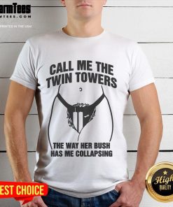 Hot Call Me The Twin Towers T-Shirt featuring a bold design, perfect for casual wear and making a statement.
