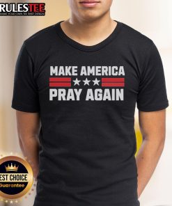 Hot Chad Prather Make America Pray Again T-Shirt featuring a bold design with patriotic colors and inspirational text.