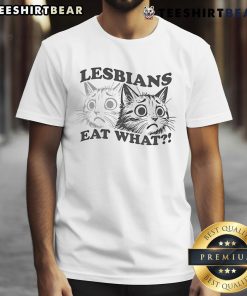 Hot Lesbians Eat What Cat T-Shirt featuring a playful design with vibrant colors and bold text for pride and fun.