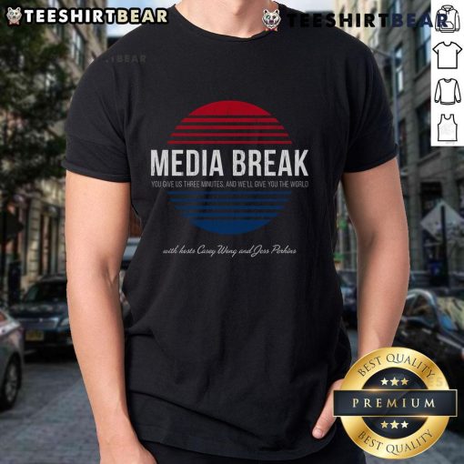 Hot Media Break 'You Give Us Three Minutes And We'll Give You The World' T-Shirt featuring bold typography and vibrant colors.