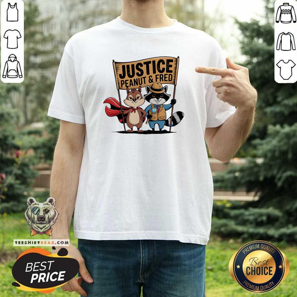 Shirt Hot Peanut Squirrel And Fred Raccoo Justice For Peanut Wanted T-Shirt
