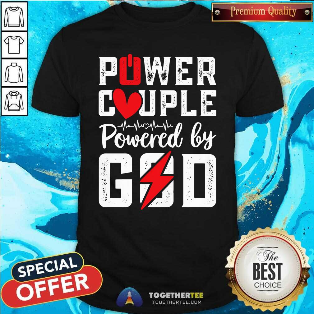 Shirt Hot Power Couple Christian Couple Matching Christ Jesus Faith T-Shirt