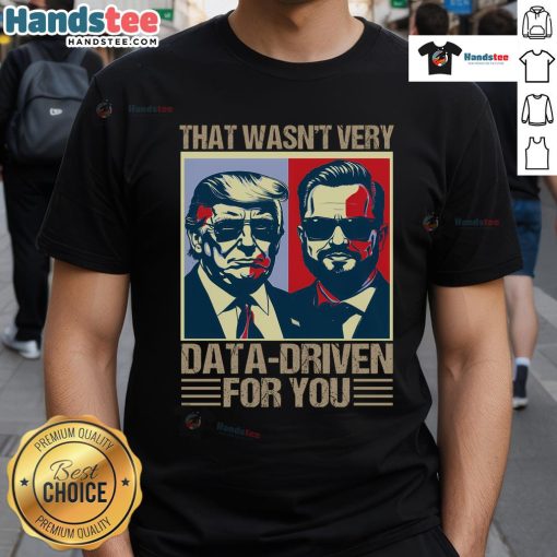 Funny Trump Christmas pajamas T-shirt with 'Hot That Wasn't Very Data Driven Of You' slogan for festive humor.