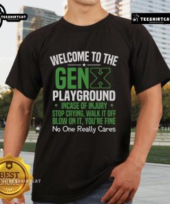 Hot Gen X Playground T-Shirt: 'In Case of Injury, Stop Crying, Walk It Off, Blow On It' - Perfect for nostalgic humor.