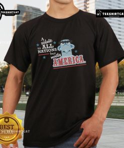 Nice A Salute To All Nation But Mostly America T-Shirt featuring patriotic design and vibrant colors for proud Americans.