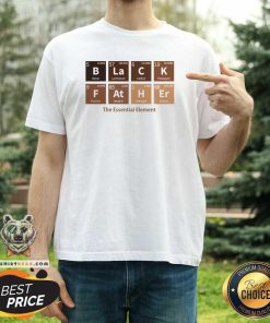 Nice Black Father The Essential Element T-Shirt