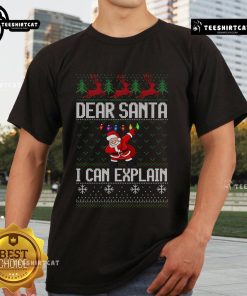 Nice Dear Santa I Can Explain T-Shirt featuring a festive design, perfect for holiday celebrations and Christmas parties.