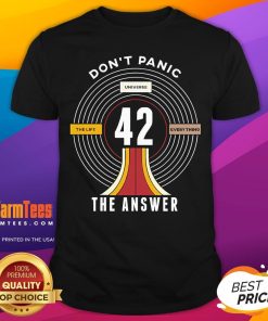 Nice Don't Panic 42 The Answer To Life T-Shirt