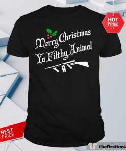 Nice Happy Merry Christmas Ya Filthy Animal T-Shirt