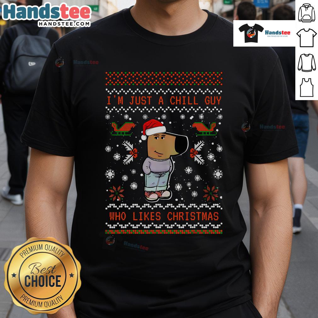 Nice I'M Just A Chill Guy Who Likes Christmas My New Character T Shirt Chill guy character wearing a Christmas-themed T-shirt with the phrase 'I'm Just A Chill Guy Who Likes Christmas.'