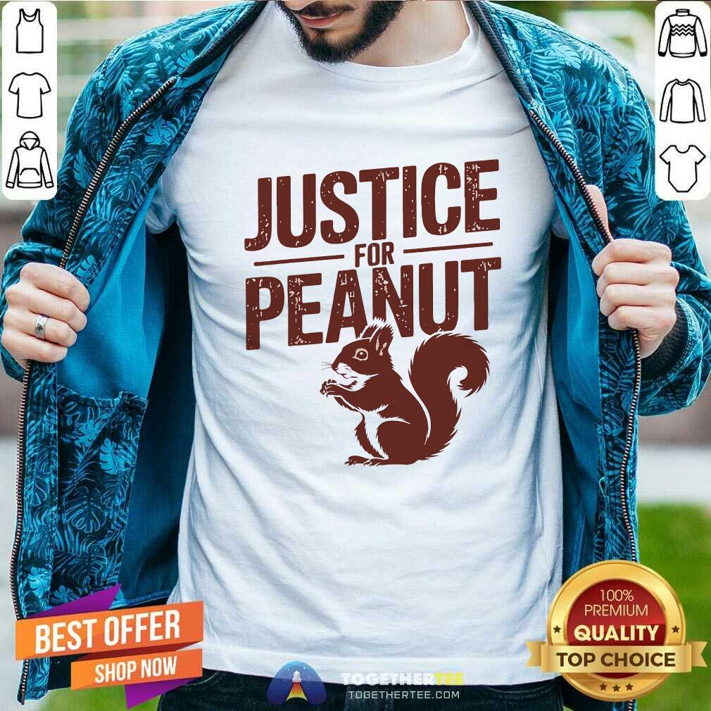 Shirt Nice Justice For Peanut The Squirrel T-Shirt