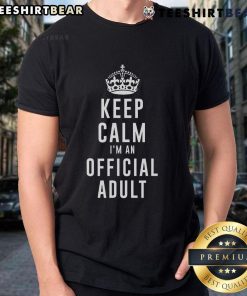 Nice Keep Calm Im An Official Adult 18th Birthday T-Shirt design featuring a stylish and fun graphic for celebrating adulthood.