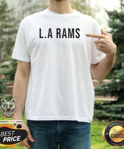 Nice Los Angeles Rams La Rams T-Shirt