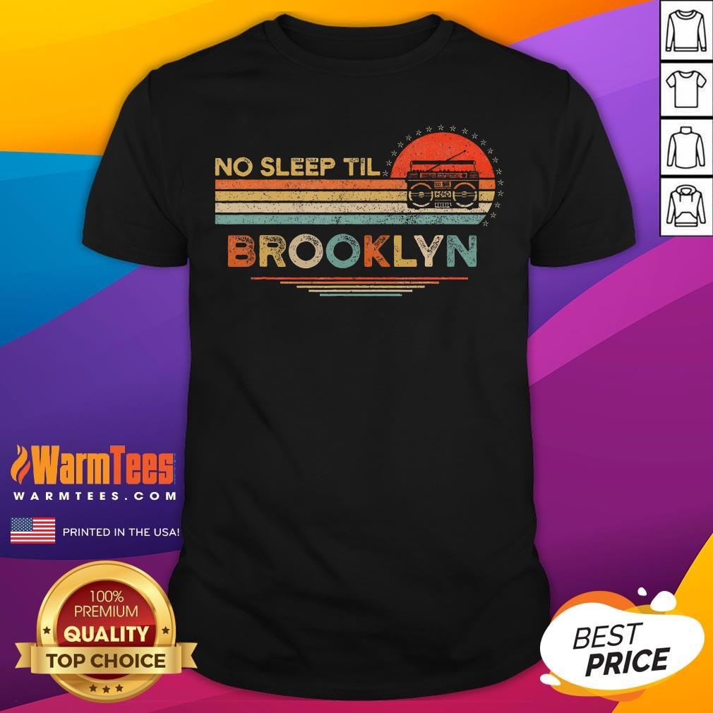 Shirt Nice No Sleep Til Brooklyn Old School Portable Stereo Retro T-Shirt