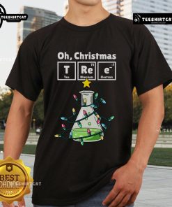 Nice Oh Christmas Tree Chemistree Science Chemistry Christmas T-Shirt featuring festive designs for science lovers.