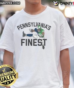 Nice Pennsylvania's Finest T-Shirt featuring a stylish design celebrating Pennsylvania pride and culture.