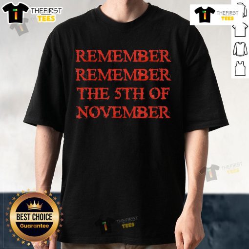 Nice Remember The 5th Of November T-Shirt featuring bold graphic and iconic design for Guy Fawkes Night.