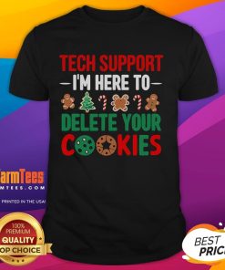 Alt Text: Funny Nice Tech Support Christmas T-Shirt with 'I'M Here To Delete Your Cookies' slogan for tech lovers.