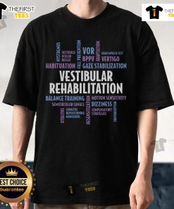 Nice Vestibular Rehabilitation Audiologist PT OT Therapy T-Shirt featuring a stylish design for therapy professionals.