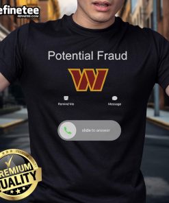 Nice Washington Commanders Potential Fraud Slide To Answer T-Shirt featuring bold graphics and team colors.
