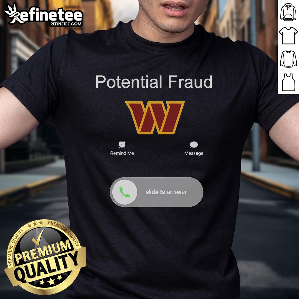 Nice Washington Commanders Potential Fraud Slide To Answer T Shirt Nice Washington Commanders Potential Fraud Slide To Answer T-Shirt featuring bold graphics and team colors.