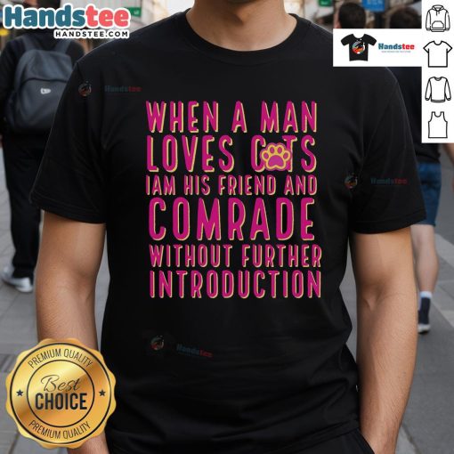 Nice When A Man Loves Cats T-Shirt featuring a cat graphic, perfect for cat lovers and friends of feline enthusiasts.