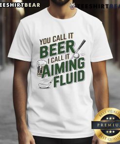 Nice You Call It Beer I Call It Aiming Fluid Golf T-Shirt featuring a humorous golf-themed design for beer lovers.